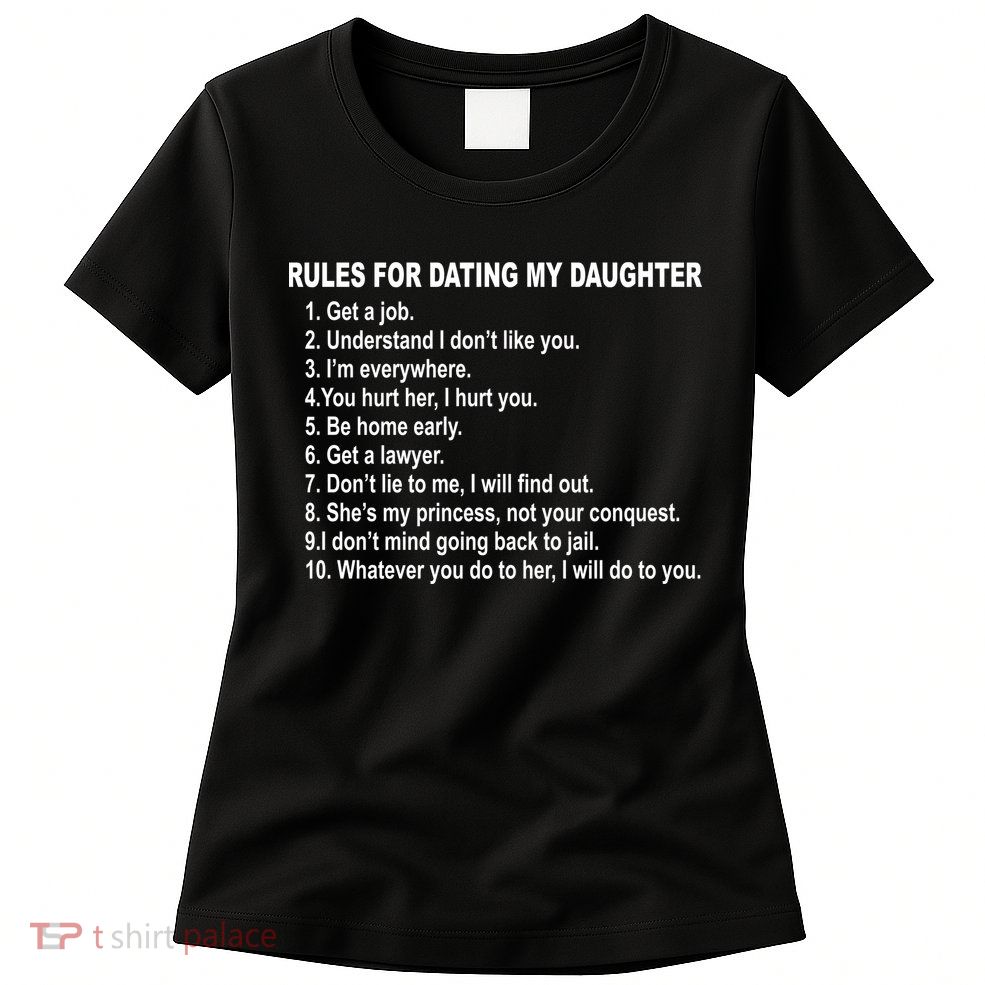 Rules For Dating My Daughter Father's Day Womens T-Shirt