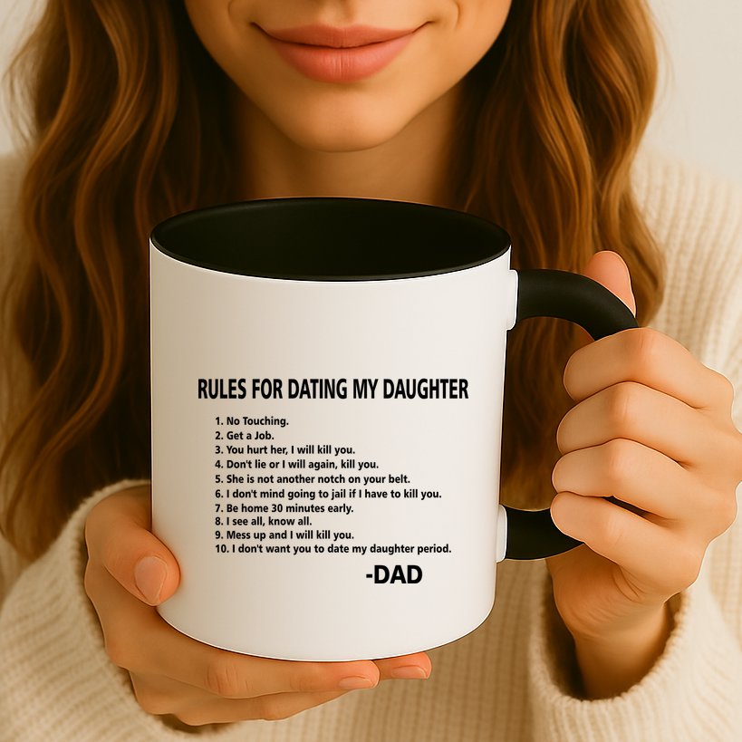 Rules For Dating MY Daughter Funny Mug