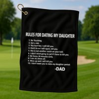 Rules For Dating MY Daughter Funny Golf Towel