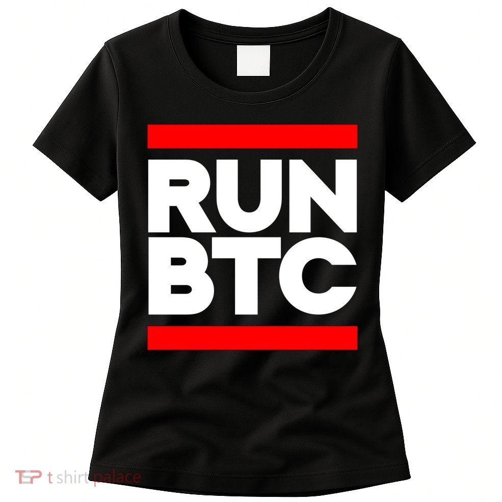 RUN BTC Bitcoin Cryptocurrency Womens T-Shirt