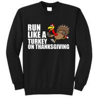 Run Like A Turkey On Thanksgiving Sweatshirt