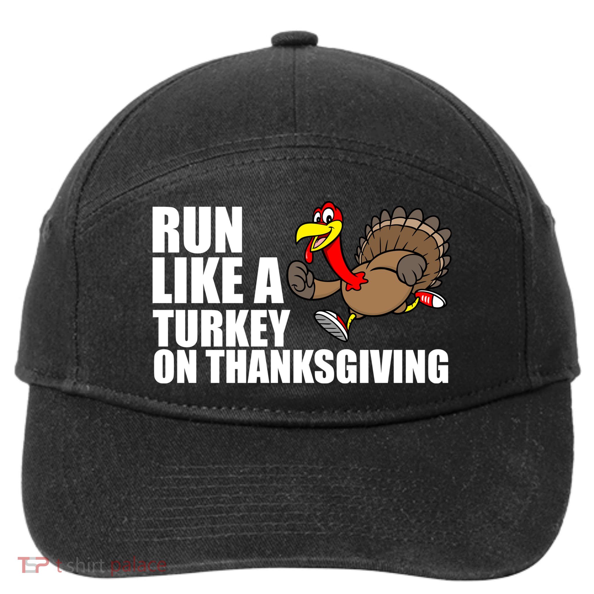 Run Like A Turkey On Thanksgiving 7-Panel Snapback Hat