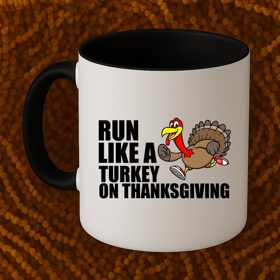 Run Like A Turkey On Thanksgiving Mug