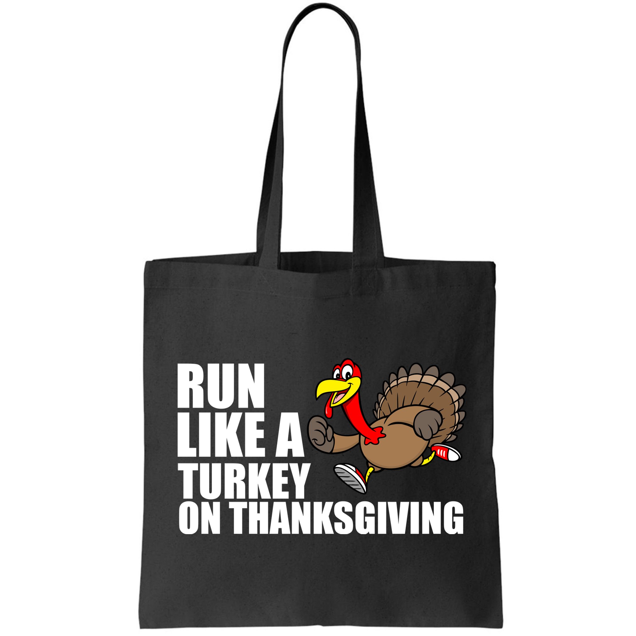 Run Like A Turkey On Thanksgiving Bag