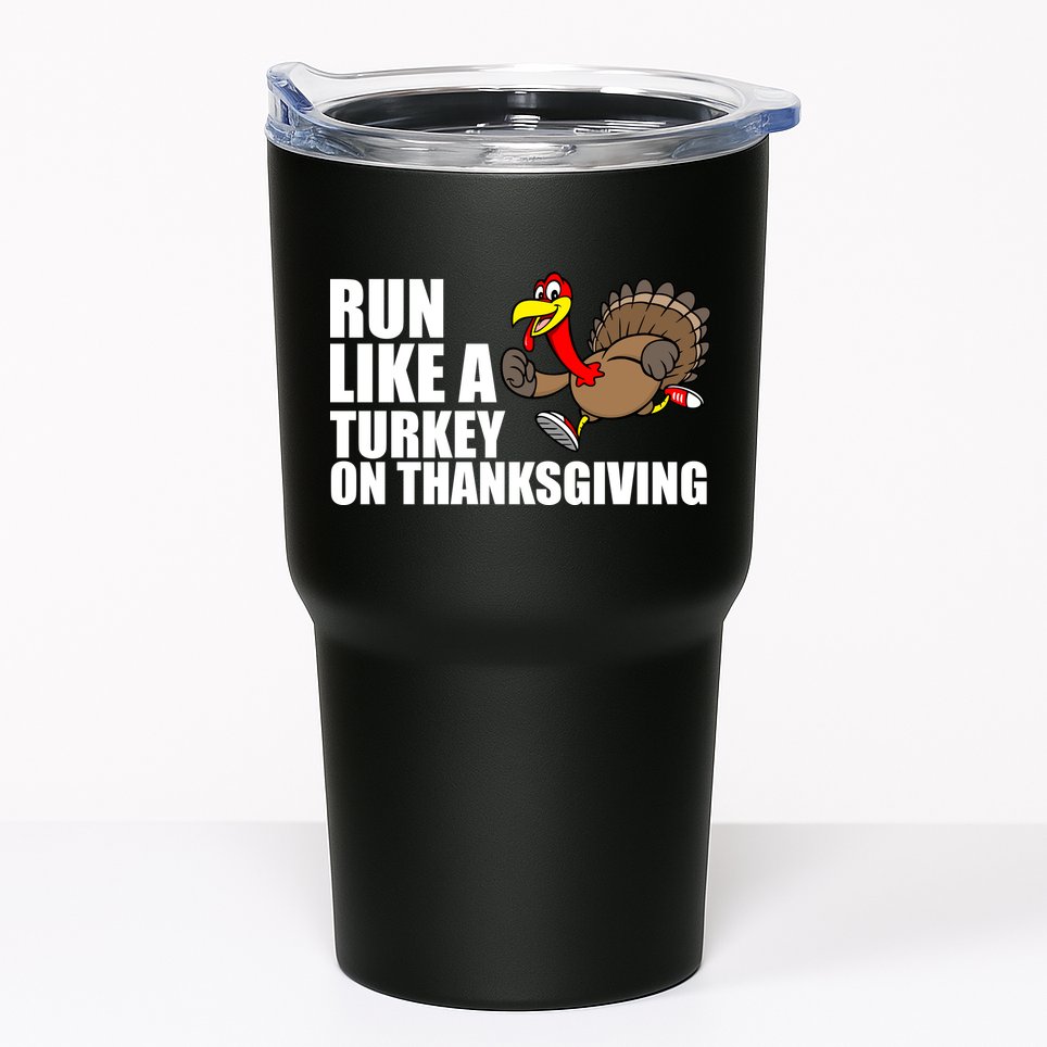 Run Like A Turkey On Thanksgiving Tumbler