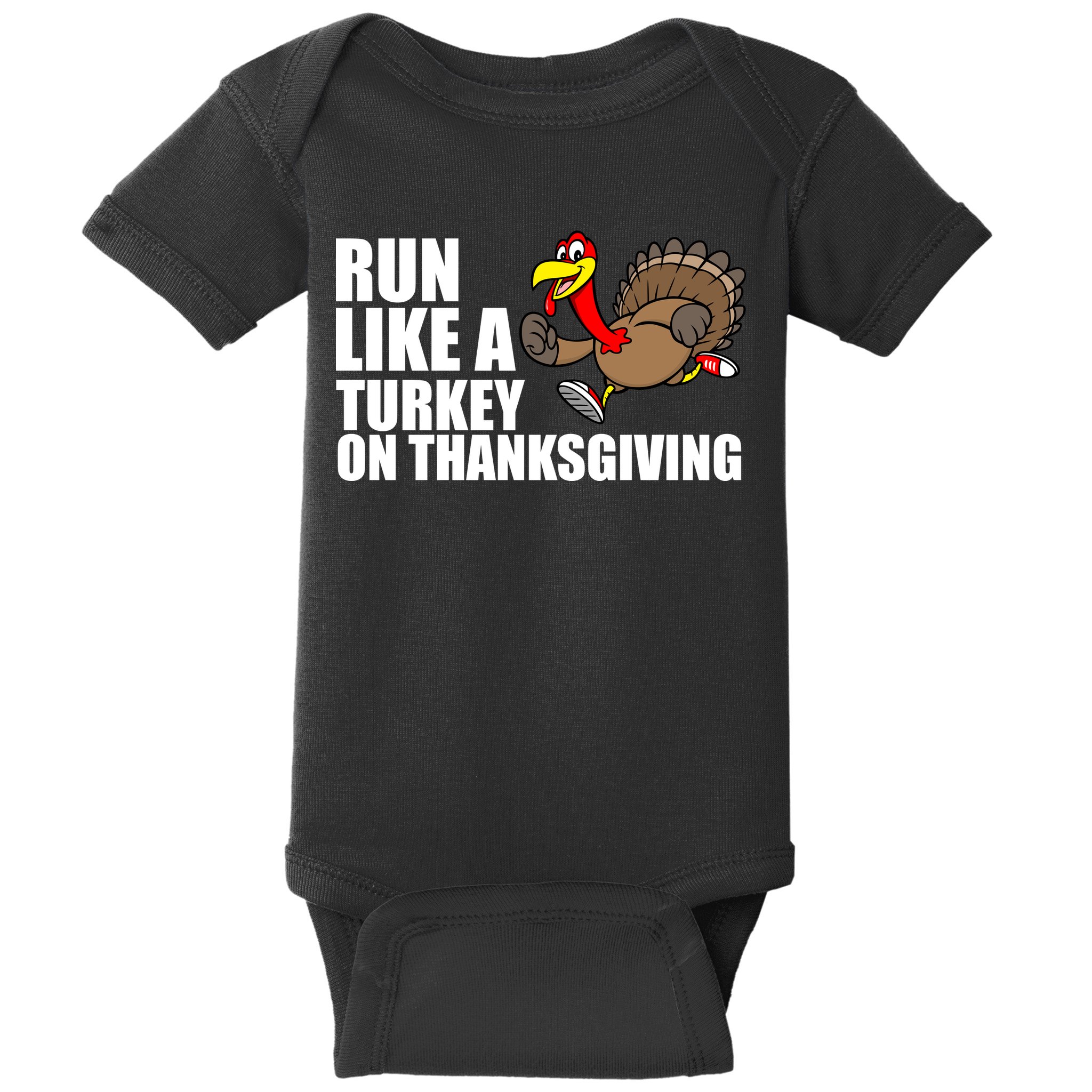 Run Like A Turkey On Thanksgiving Baby Bodysuit
