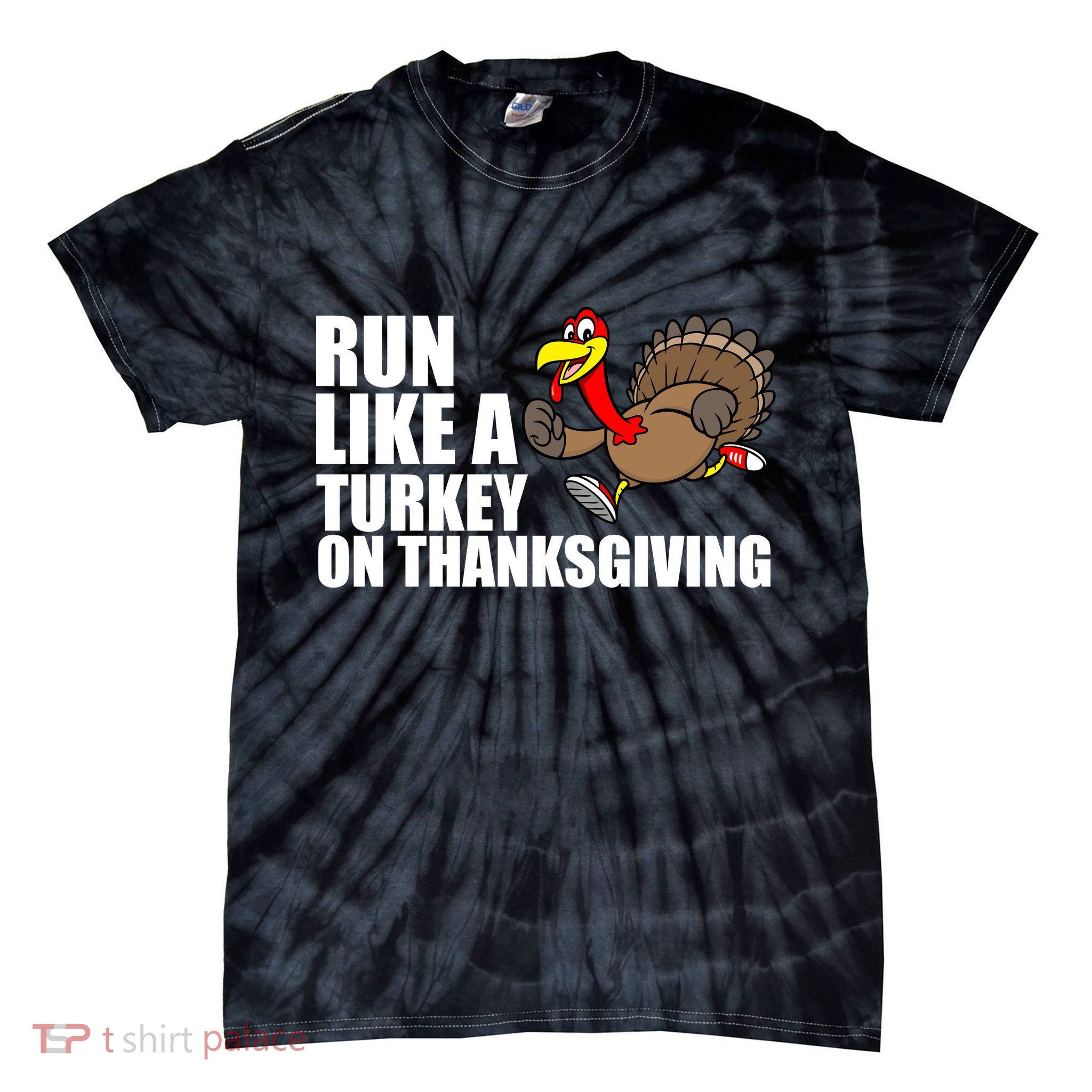 Run Like A Turkey On Thanksgiving Tie-Dye T-Shirt