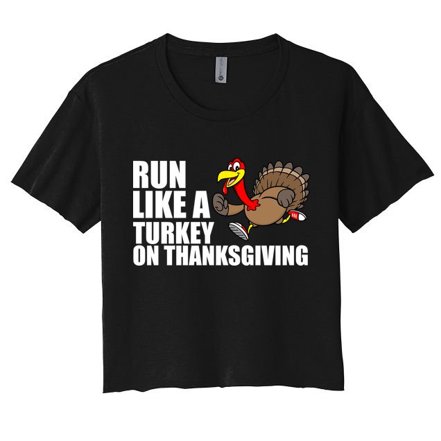 Run Like A Turkey On Thanksgiving Crop Top