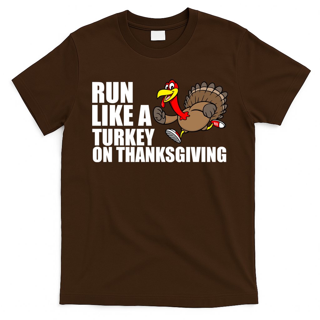 Run Like A Turkey On Thanksgiving T-Shirt
