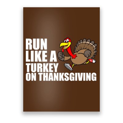 Run Like A Turkey On Thanksgiving Poster