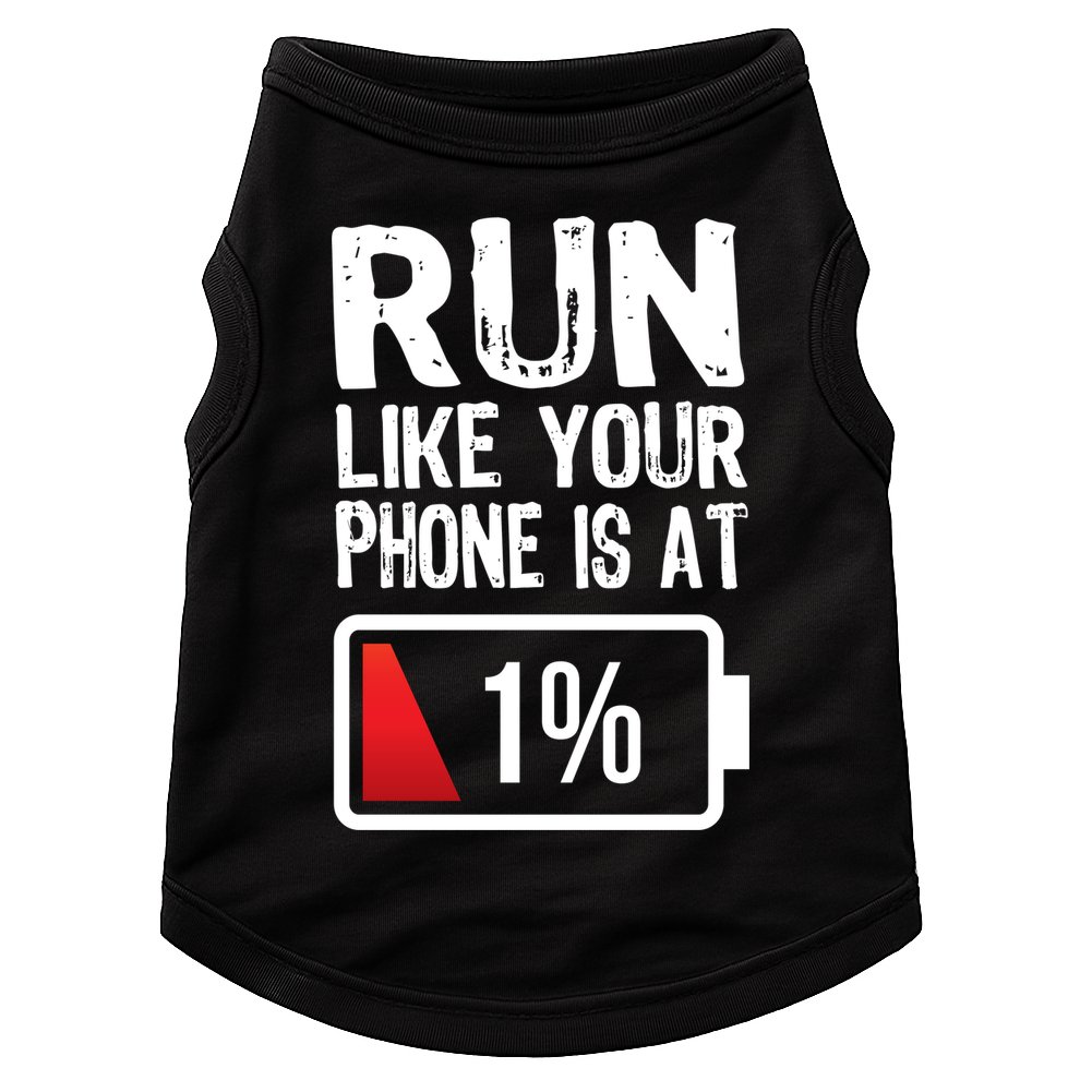 Run Like Your Phone Is At 1% Doggie Tank