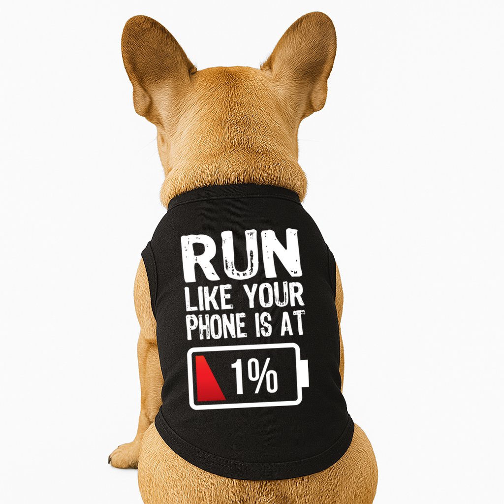 Run Like Your Phone Is At 1% Doggie Tank