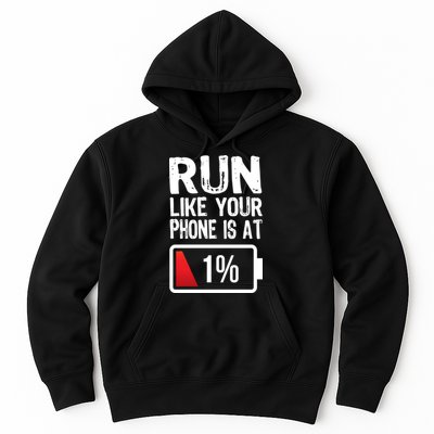 Run Like Your Phone Is At 1% Hoodie
