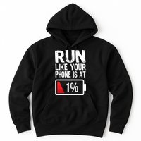 Run Like Your Phone Is At 1% Hoodie