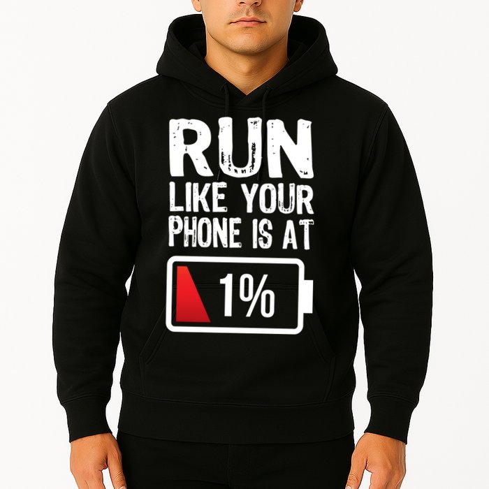 Run Like Your Phone Is At 1% Hoodie