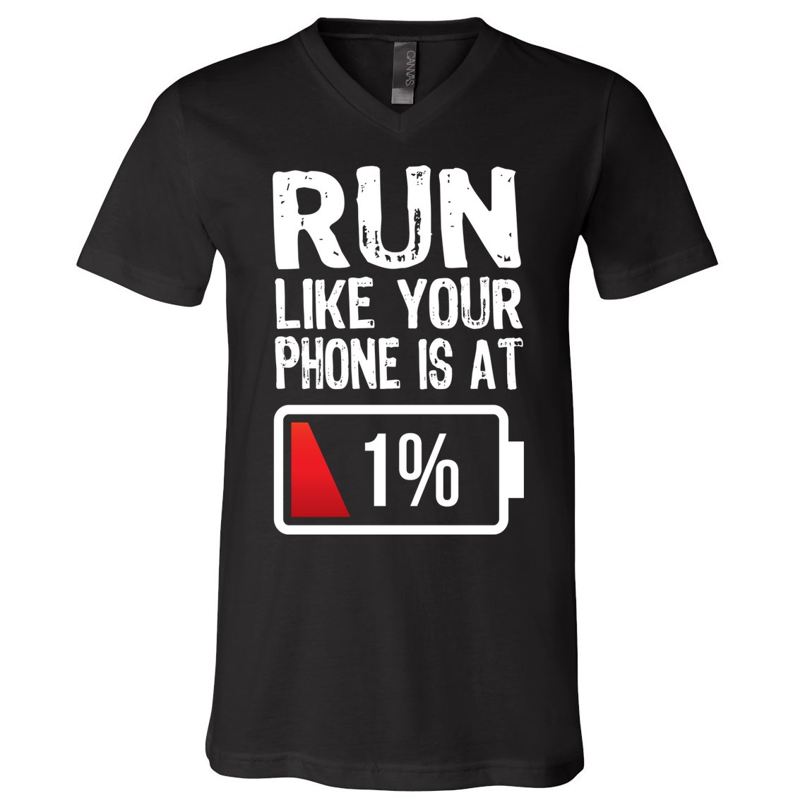 Run Like Your Phone Is At 1% V-Neck T-Shirt