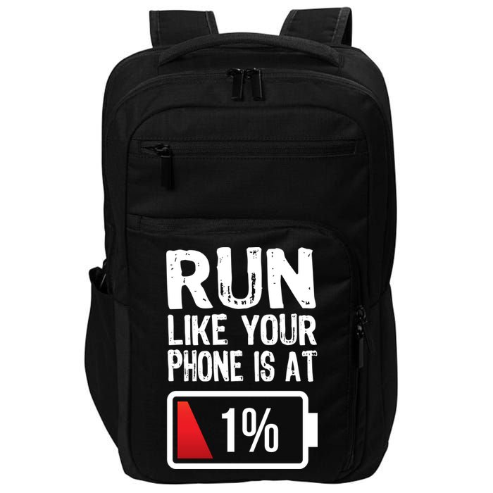 Run Like Your Phone Is At 1% Impact Tech Backpack