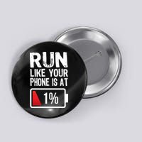 Run Like Your Phone Is At 1% Button