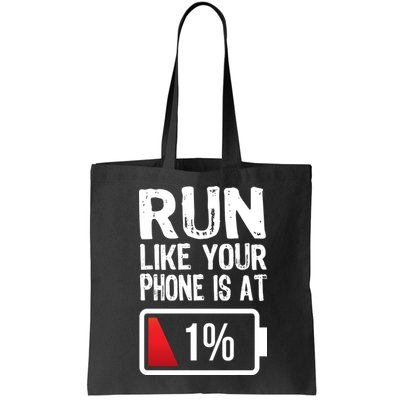 Run Like Your Phone Is At 1% Bag