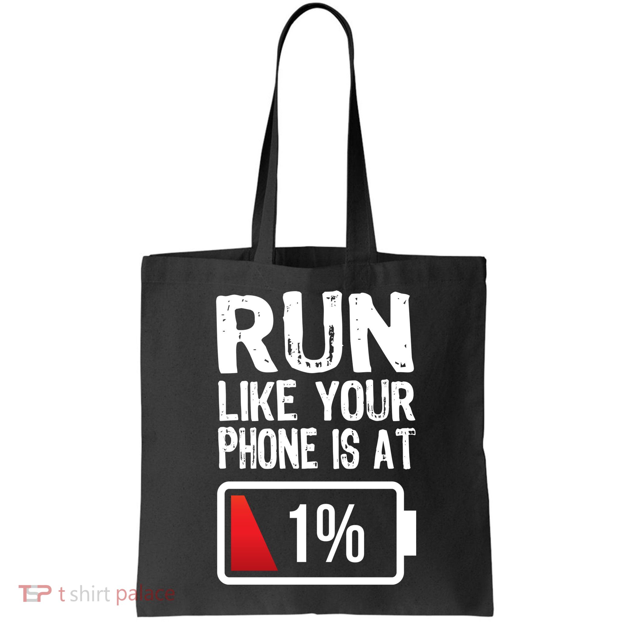 Run Like Your Phone Is At 1% Bag