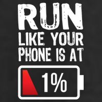 Run Like Your Phone Is At 1% Tumbler
