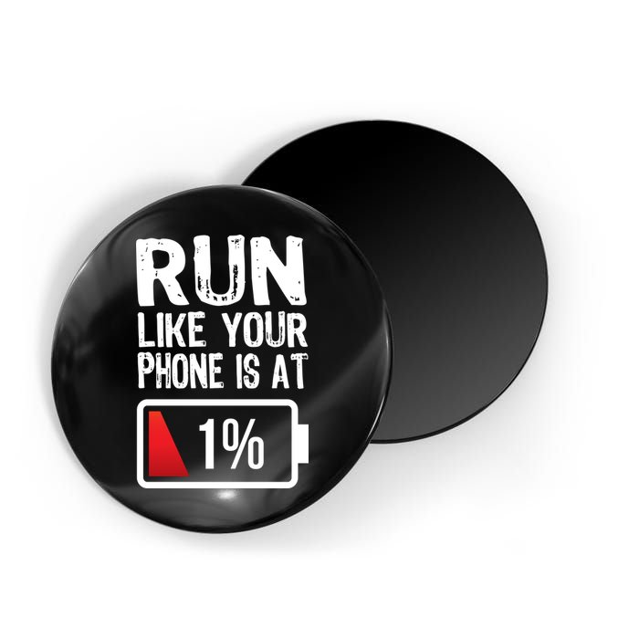 Run Like Your Phone Is At 1% Magnet