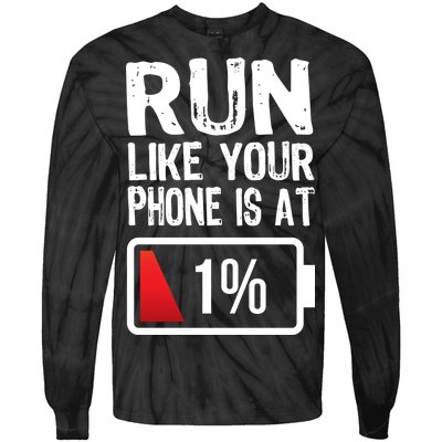 Run Like Your Phone Is At 1% Tie-Dye Long Sleeve Shirt