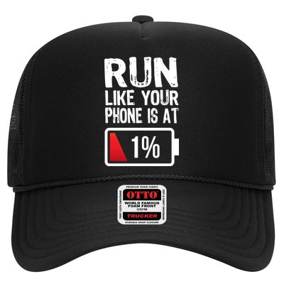 Run Like Your Phone Is At 1% Trucker Hat
