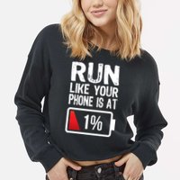 Run Like Your Phone Is At 1% Cropped Pullover Crew