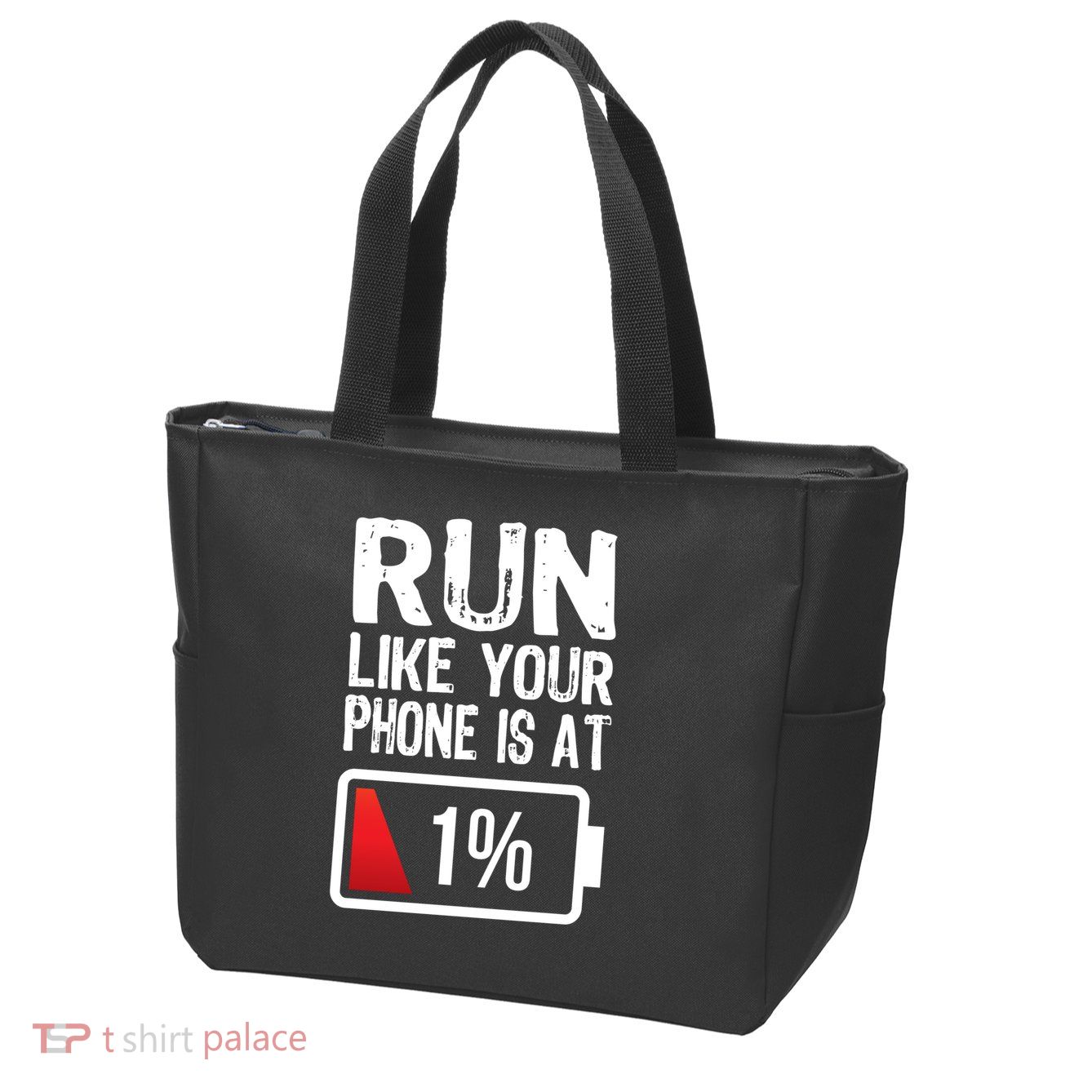 Run Like Your Phone Is At 1% Zip Tote Bag