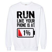 Run Like Your Phone Is At 1% Garment-Dyed Sweatshirt