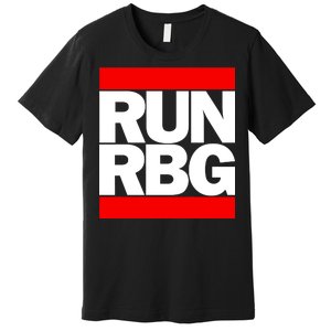 RUN Notorious RBG Ruth Ginsburg Premium T-Shirt