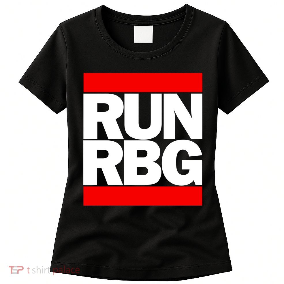 RUN Notorious RBG Ruth Ginsburg Womens T-Shirt