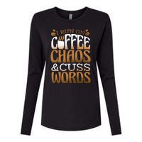 Run On Coffee Chaos And Cuss Words Womens Cotton Relaxed Long Sleeve T-Shirt