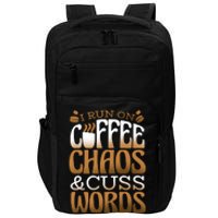 Run On Coffee Chaos And Cuss Words Impact Tech Backpack