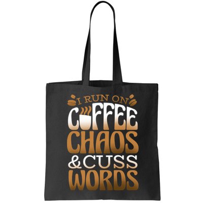 Run On Coffee Chaos And Cuss Words Bag
