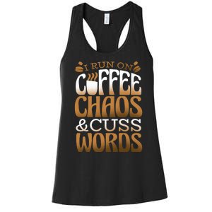 Run On Coffee Chaos And Cuss Words Women's Racerback Tank