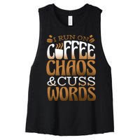 Run On Coffee Chaos And Cuss Words Women's Racerback Cropped Tank