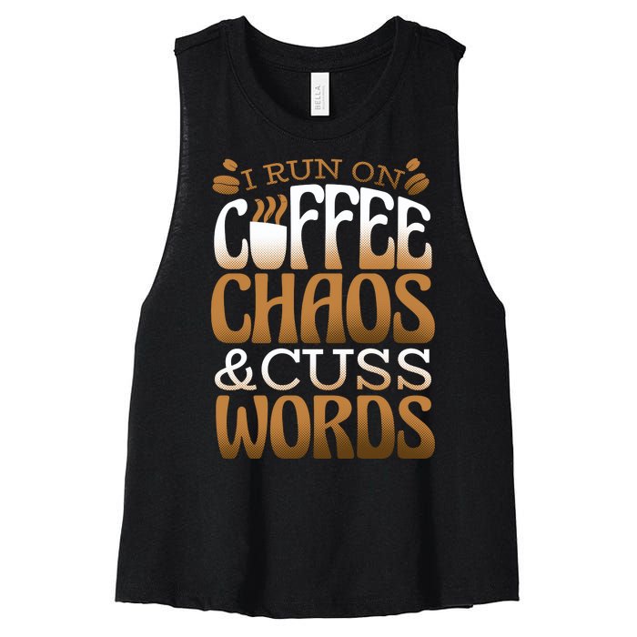 Run On Coffee Chaos And Cuss Words Women's Racerback Cropped Tank