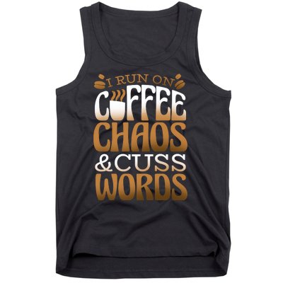 Run On Coffee Chaos And Cuss Words Tank Top