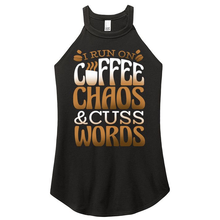 Run On Coffee Chaos And Cuss Words Women's Perfect Tri Rocker Tank