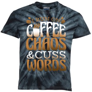 Run On Coffee Chaos And Cuss Words Kids Tie-Dye T-Shirt