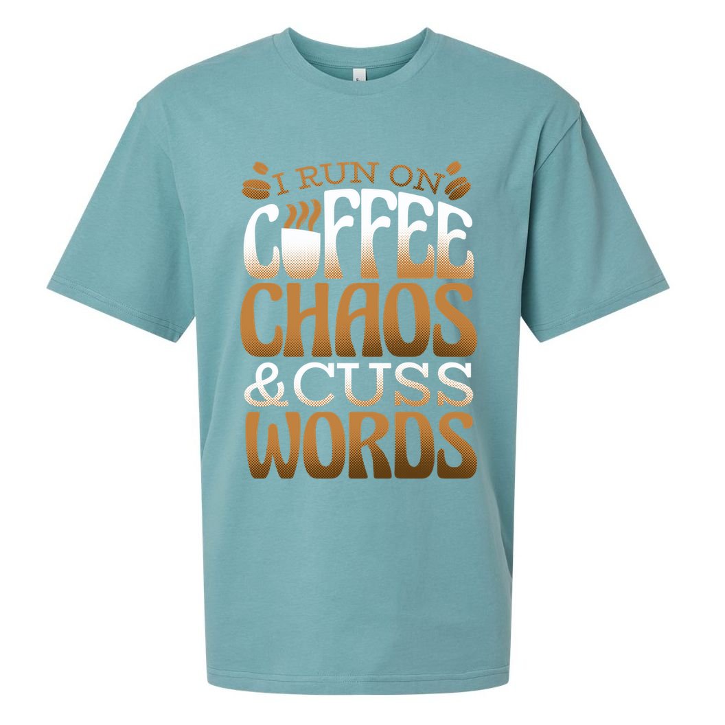 Run On Coffee Chaos And Cuss Words Sueded Cloud Jersey T-Shirt