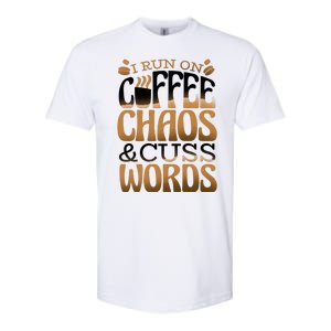 Run On Coffee Chaos And Cuss Words Softstyle CVC T-Shirt