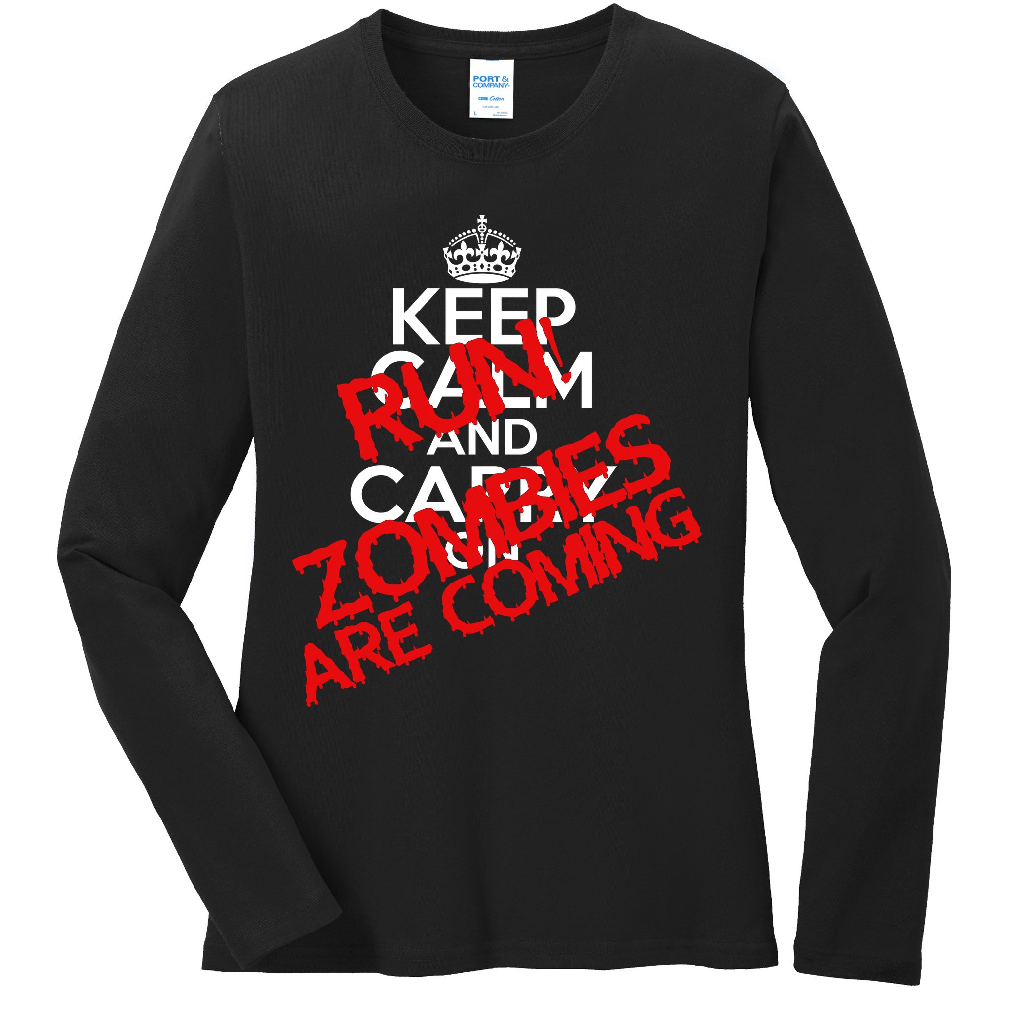 Run! Zombies Are Coming Ladies Long Sleeve Shirt
