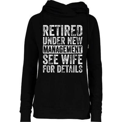 Retired Under New Management See Wife For Details Retirement Womens Funnel Neck Pullover Hood