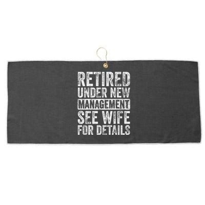 Retired Under New Management See Wife For Details Retirement Large Microfiber Waffle Golf Towel