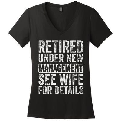 Retired Under New Management See Wife For Details Retirement Women's V-Neck T-Shirt