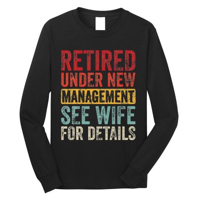 Retired Under New Management See Wife For Details Retirement Long Sleeve Shirt