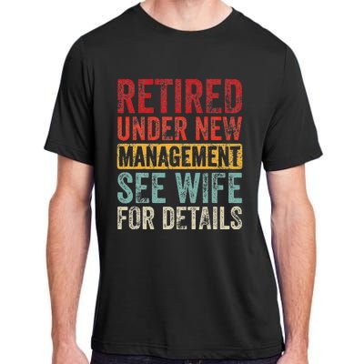 Retired Under New Management See Wife For Details Retirement Adult ChromaSoft Performance T-Shirt